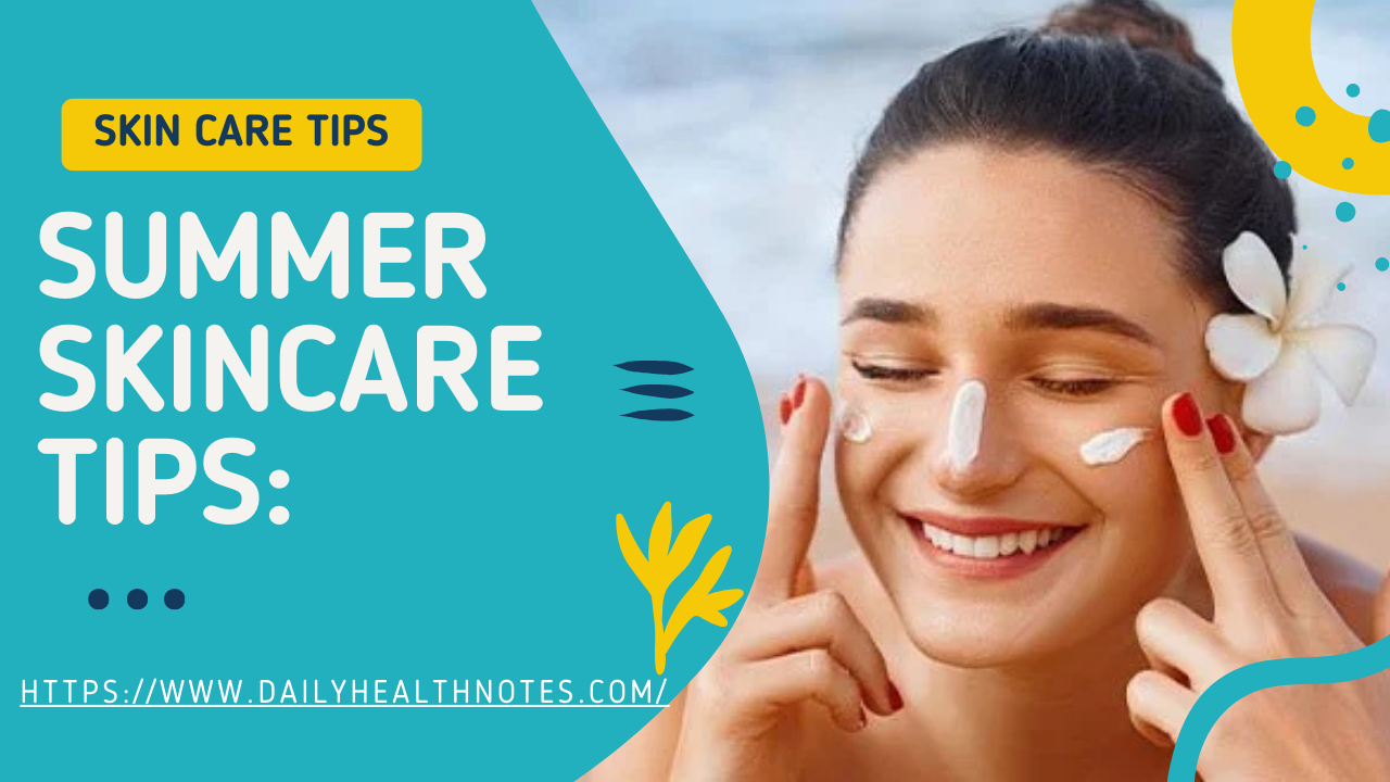 Summer skincare tips: preserve Your pores and skin healthy and glowing All Season