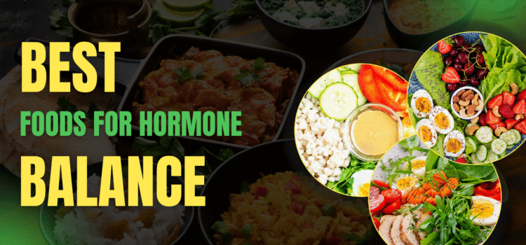 Best Foods for Hormone Balance